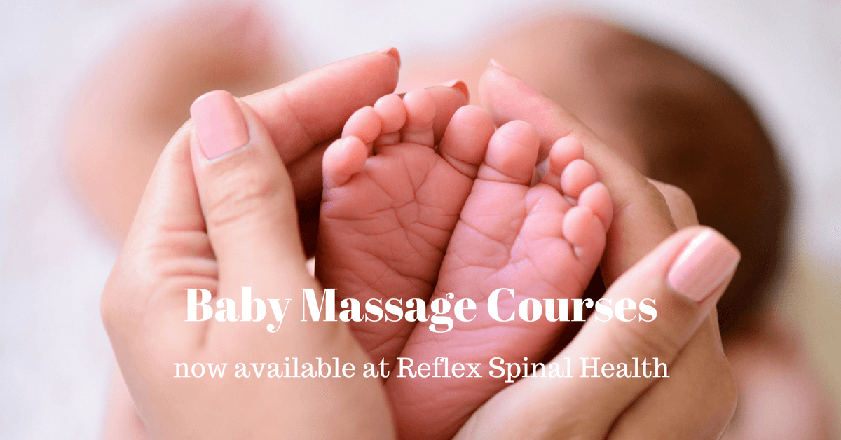 Introducing Baby Massage Courses Reflex Spinal Health Your Reading